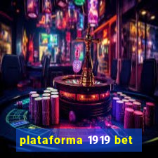 plataforma 1919 bet